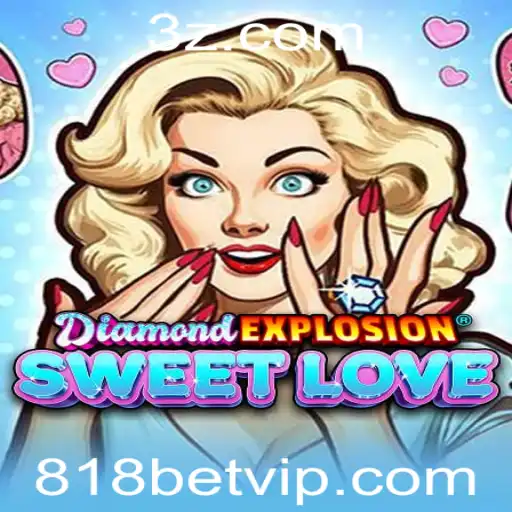 Explorando o Fascinante Mundo de DiamondExplosionSweetLove e Sua Popularidade no 818bet