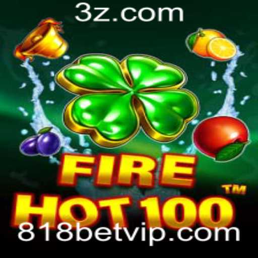 Descubra FireHot100: A Emoção do Jogo com 818bet