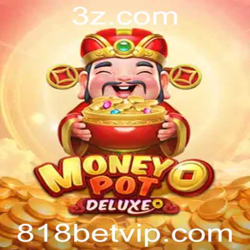 Explorando o Universo de MoneyPotDELUXE e a Plataforma 818bet