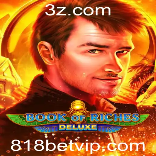 Descubra o Fascinante Mundo de BookofRichesDeluxe com 818bet